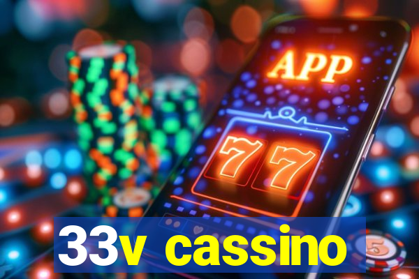 33v cassino